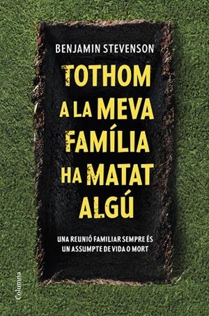 Tothom a la meva família ha matat algú | 9788466430302 | Stevenson, Benjamin | Llibreria online de Figueres i Empordà