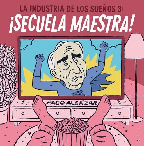 La industria de los sueños #03. ¡Secuela maestra! | 9788418909962 | Alcázar, Paco | Librería online de Figueres / Empordà