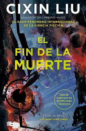 El fin de la muerte (Trilogía de los Tres Cuerpos #03) | 9788413146461 | Liu, Cixin | Llibreria online de Figueres i Empordà