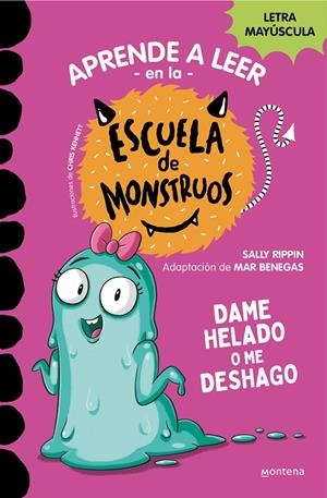 Aprender a leer en la Escuela de Monstruos #10. Dame helado o me deshago (PAL) | 9788419357885 | Rippin, Sally | Librería online de Figueres / Empordà
