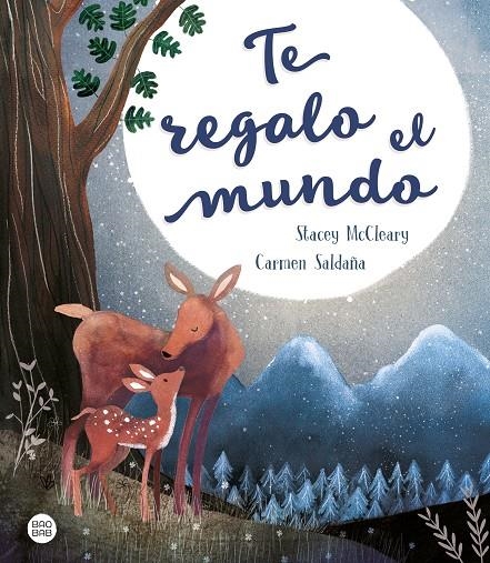 Te regalo el mundo | 9788408209928 | Saldaña, Carmen/McCleary, Stacey | Librería online de Figueres / Empordà