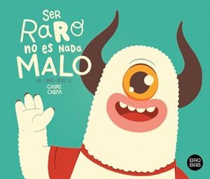 Ser raro no es nada malo | 9788408228363 | Chumi Chuma | Llibreria online de Figueres i Empordà