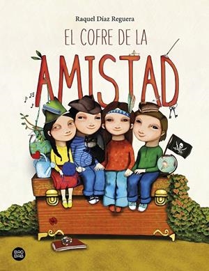 El cofre de la amistad | 9788408233046 | Díaz Reguera, Raquel | Llibreria online de Figueres i Empordà
