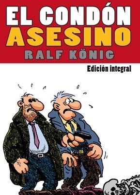 El condón asesino. Edición integral | 9788415724933 | König, Ralf | Llibreria online de Figueres i Empordà