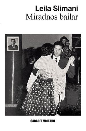 Miradnos bailar | 9788419047342 | Slimani, Leila | Librería online de Figueres / Empordà