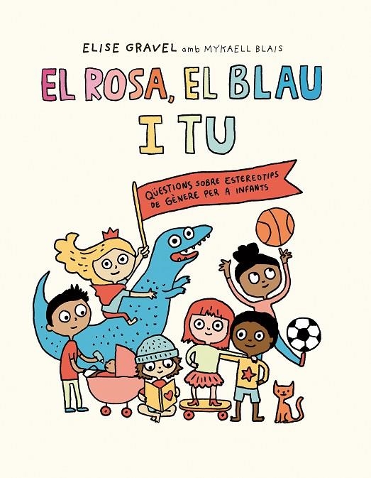El rosa, el blau i tu | 9788419607270 | Gravel, Elise/Blais, Mykaell | Llibreria online de Figueres i Empordà