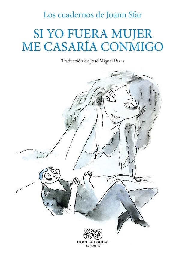SI YO FUERA MUJER ME CASARIA CONMIGO 2ªED | 9788412583694 | Sfar, Joann | Llibreria online de Figueres i Empordà
