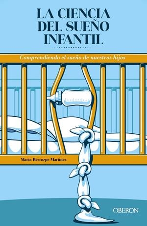 La ciencia del sueño infantil. Comprendiendo el sueño de nuestros hijos | 9788441545519 | Berrozpe Martínez, María | Librería online de Figueres / Empordà
