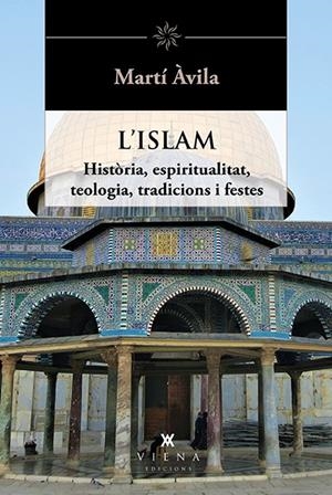 L'Islam | 9788418908668 | Ávila, Martí | Librería online de Figueres / Empordà