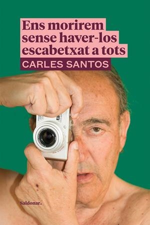 Ens morirem sense haver-los escabetxat a tots | 9788417611989 | Santos, Carles | Librería online de Figueres / Empordà