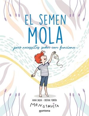 El semen mola (però necessites saber com funciona) (Menstruita) | 9788419357724 | Salvia, Anna/Torrón (Menstruita), Cristina | Llibreria online de Figueres i Empordà