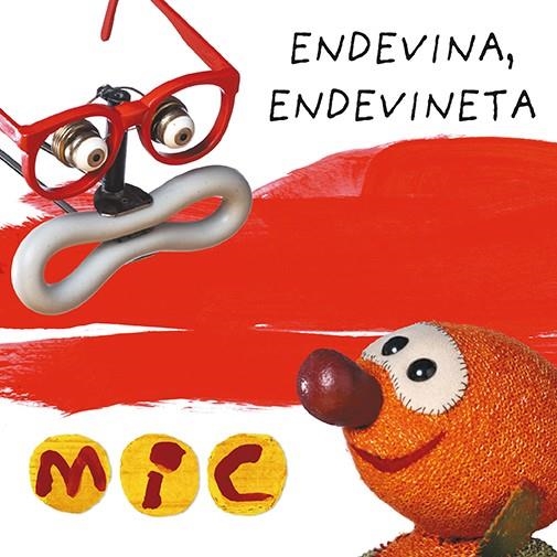 MIC. Endevina, endevineta #03 | 9788424672584 | Gimó, Laia/Messeguer, Maica/Trias, Manel | Llibreria online de Figueres i Empordà