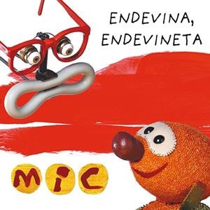 MIC. Endevina, endevineta #03 | 9788424672584 | Gimó, Laia/Messeguer, Maica/Trias, Manel | Llibreria online de Figueres i Empordà