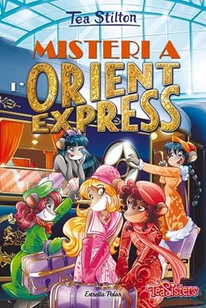 Misteri a l'Orient Express | 9788413894959 | Stilton, Tea | Librería online de Figueres / Empordà