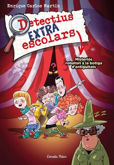 Detectius Extraescolars #02. Misteriós robatori a la botiga d'antiguitats | 9788413894904 | Martín, Enrique Carlos | Llibreria online de Figueres i Empordà