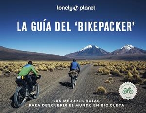 La guía del 'bikepacker' | 9788408252207 | AA. VV. | Librería online de Figueres / Empordà