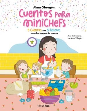 Cuentos para minichefs | 9788408265887 | Obregón, Alma | Librería online de Figueres / Empordà