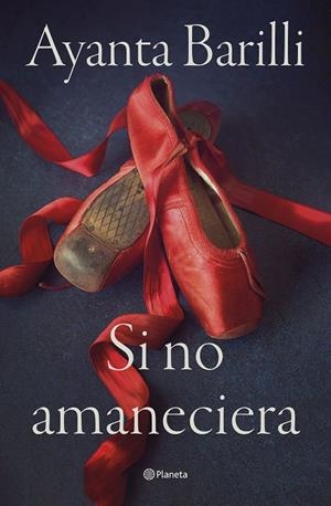Si no amaneciera | 9788408270478 | Barilli, Ayanta | Llibreria online de Figueres i Empordà
