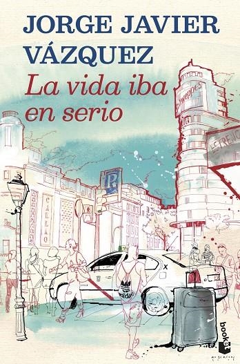 La vida iba en serio | 9788408121909 | Vázquez, Jorge Javier | Llibreria online de Figueres i Empordà