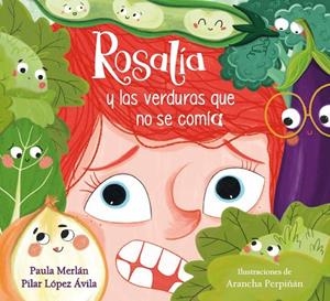 Rosalía y las verduras que no se comía | 9788448864019 | Merlán, Paula/López Ávila, Pilar/Perpiñán, Arancha | Librería online de Figueres / Empordà