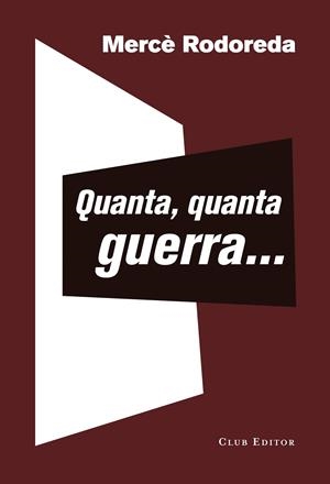 Quanta, quanta guerra... | 9788473292399 | Rodoreda, Mercè | Llibreria online de Figueres i Empordà