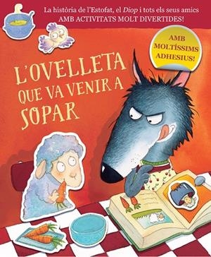 L'ovelleta que va venir a sopar (L'ovelleta que va venir a sopar. Quadern d'acti | 9788448864422 | Smallman, Steve/Dreidemy, Joëlle | Librería online de Figueres / Empordà