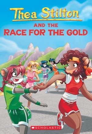 THEA STILTON AND THE RACE FOR THE GOLD (THEA STILTON #31) | 9781338587494 | Librería online de Figueres / Empordà