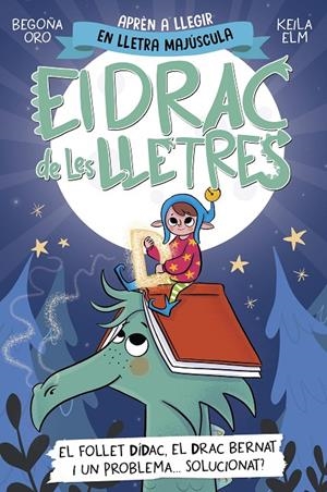 El drac de les lletres #03. El follet Dídac, el drac Bernat i un problema... solucionat? | 9788448865191 | Oro, Begoña | Llibreria online de Figueres i Empordà