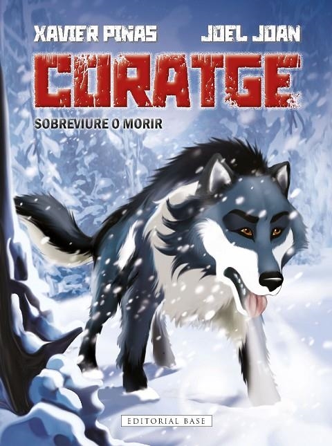 Coratge. Sobreviure o morir | 9788419007636 | Joan i Juvé, Joel | Llibreria online de Figueres i Empordà