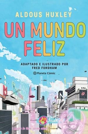 Un mundo feliz (novela gráfica) | 9788411404266 | Huxley, Aldous/Fordham, Fred | Llibreria online de Figueres i Empordà