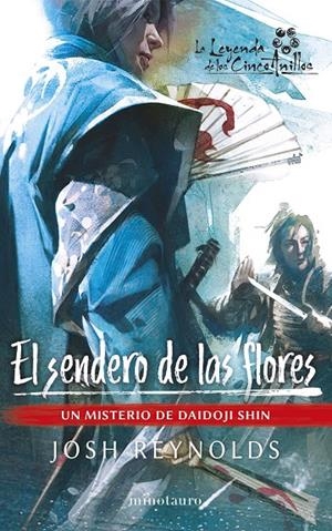El sendero de las flores (La Leyenda de los Cinco Anillos) | 9788445014981 | Reynolds, Josh | Llibreria online de Figueres i Empordà
