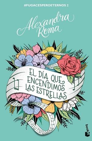 El día que encendimos las estrellas (#fugacesperoeternos #02) | 9788408272182 | Roma, Alexandra | Llibreria online de Figueres i Empordà