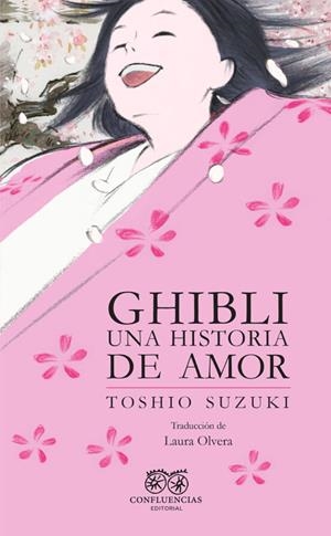 GHIBLI, UNA HISTORIA DE AMOR | 9788412678055 | SUZUKI, TOSHIO  | Librería online de Figueres / Empordà