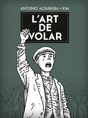 L'ART DE VOLAR (nova edició) | 9788467961881 | Altarriba, Antonio/Aubert, Joaquim "KIM" | Llibreria online de Figueres i Empordà