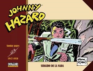 JOHNNY HAZARD 1947-1950 | 9788419740366 | Robbins, Frank | Llibreria online de Figueres i Empordà