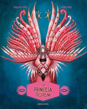 La princesa Tótem | 9788414041222 | Perez, Sébastien | Llibreria online de Figueres i Empordà