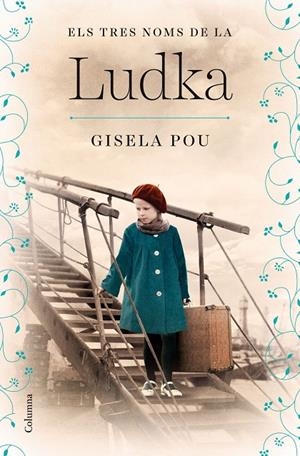 Els tres noms de la Ludka | 9788466430333 | Pou Valls, Gisela | Librería online de Figueres / Empordà