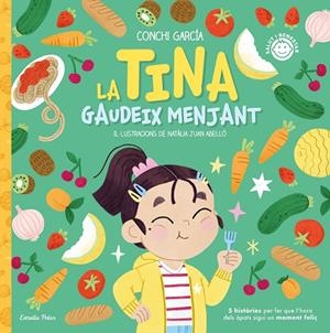La Tina gaudeix menjant | 9788413895062 | García, Conchi | Llibreria online de Figueres i Empordà