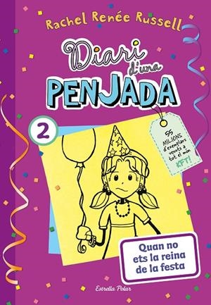 Diari d'una penjada #02. Quan no ets la reina de la festa | 9788413895475 | Russell, Rachel Renée | Llibreria online de Figueres i Empordà
