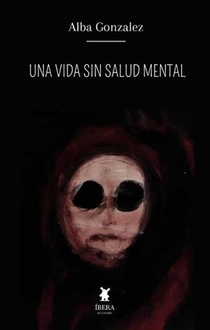 UNA VIDA SIN SALUD MENTAL | 9789893731505 | Gonzalez, Alba | Llibreria online de Figueres i Empordà