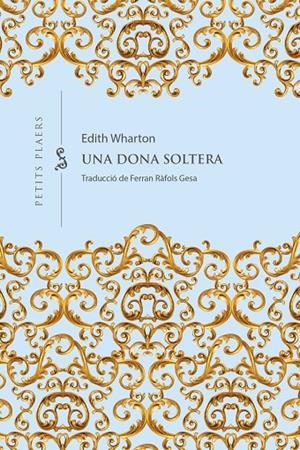 Una dona soltera | 9788418908965 | Wharton, Edith | Librería online de Figueres / Empordà