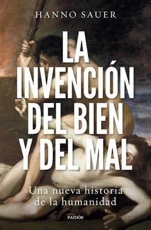 La invención del bien y del mal | 9788449340963 | Sauer, Hanno | Llibreria online de Figueres i Empordà