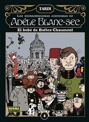 LAS EXTRAORDINARIAS AVENTURAS DE ADELE BLANC-SEC #04. EL BEBÉ DE BUTTES-CHAUMONT | 9788467961928 | Tardi, Jacques | Llibreria online de Figueres i Empordà