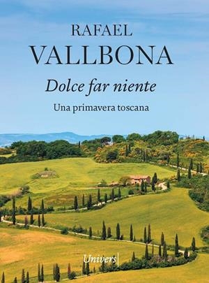 Dolce far niente | 9788418887819 | Vallbona, Rafael | Librería online de Figueres / Empordà