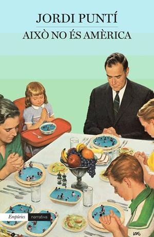 Això no és Amèrica | 9788417016166 | Puntí, Jordi | Llibreria online de Figueres i Empordà