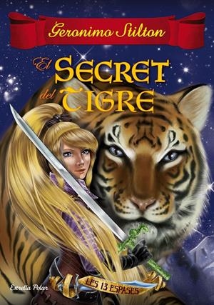 El secret del tigre #03 | 9788491370154 | Stilton, Geronimo | Llibreria online de Figueres i Empordà