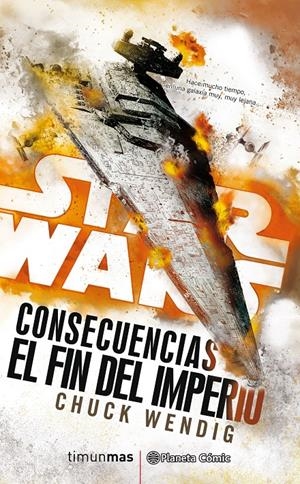 Star Wars Consecuencias #03. El fin del Imperio (novela) | 9788491465867 | Chuck Wendig | Llibreria online de Figueres i Empordà