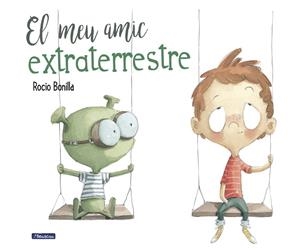 El meu amic extraterrestre | 9788448847845 | Bonilla Raya, Rocio | Llibreria online de Figueres i Empordà