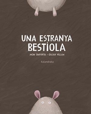 Una estranya bestiola | 9788416804290 | Daporta, Mon | Librería online de Figueres / Empordà