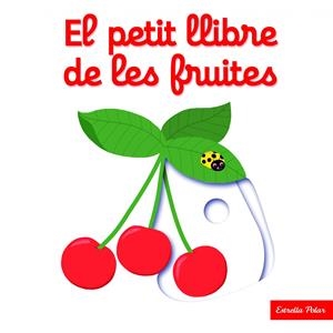 El petit llibre de les fruites | 9788416519675 | Choux, Nathalie | Librería online de Figueres / Empordà